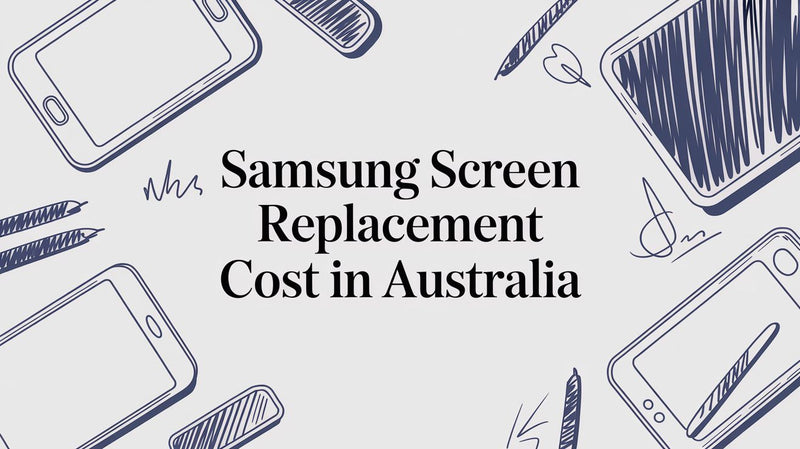 Samsung Screen Replacement Cost in Australia: A 2024 Guide